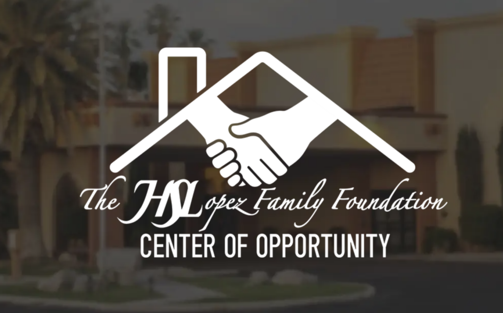 The HS Lopez Family Foundation Center of Opportunity